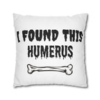 I Found This Humerus Pillowcase | Bone Pun Halloween Decor