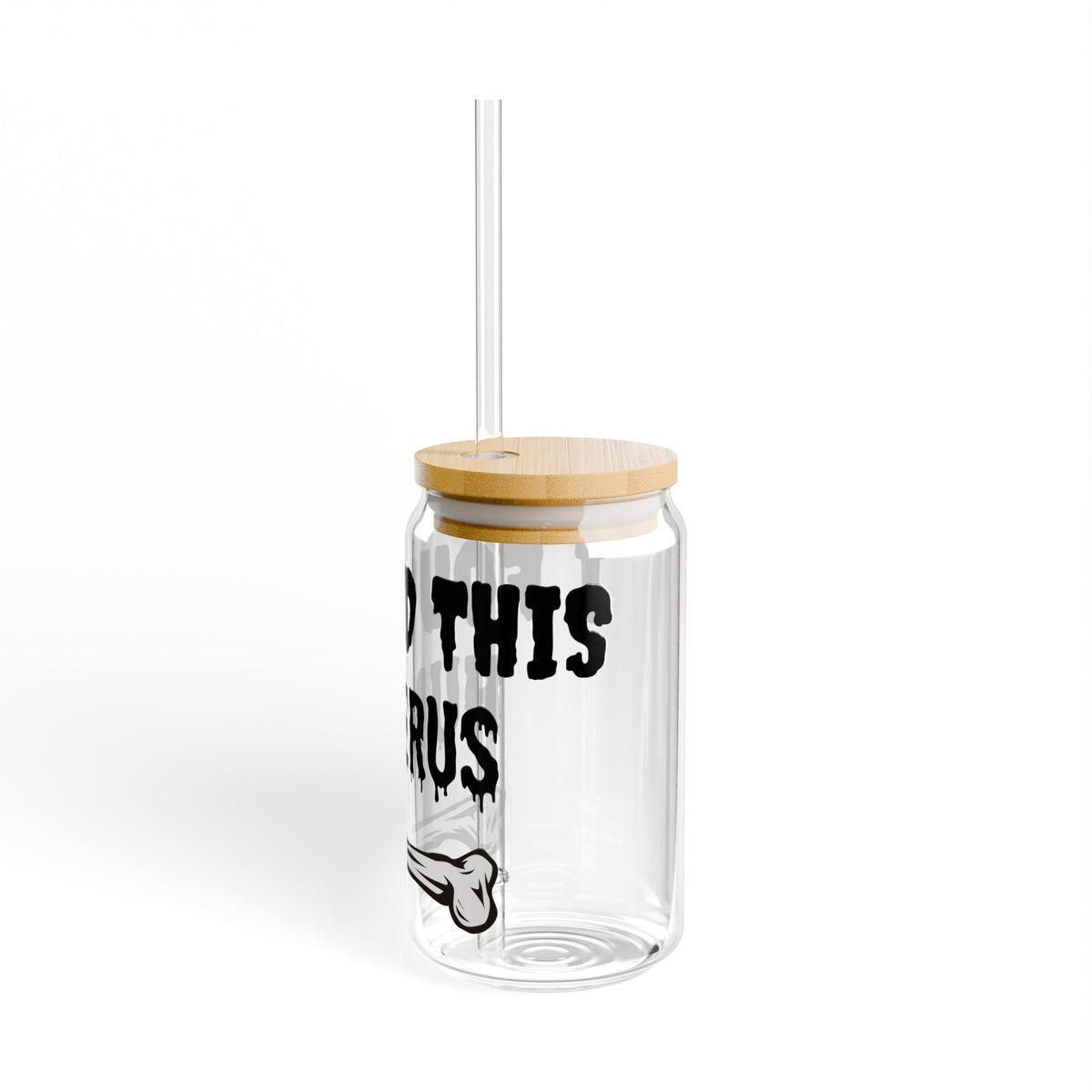 I Found the Humerus Sipper Glass | 16oz Bone Graphic