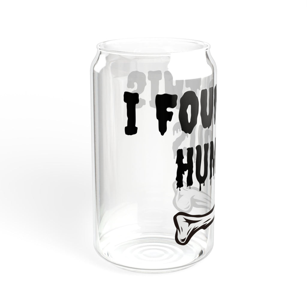 I Found the Humerus Sipper Glass | 16oz Bone Graphic