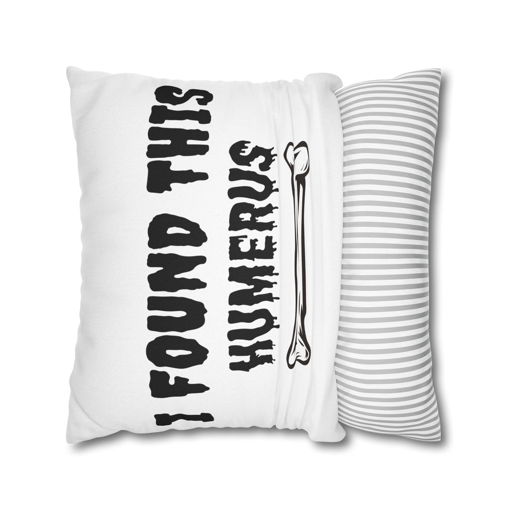 I Found This Humerus Pillowcase | Bone Pun Halloween Decor