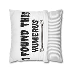 I Found This Humerus Pillowcase | Bone Pun Halloween Decor