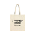 I Found This Humerus Tote Bag | Cotton Canvas Tote, Funny Anatomy Pun | Trick-or-Treat Bag