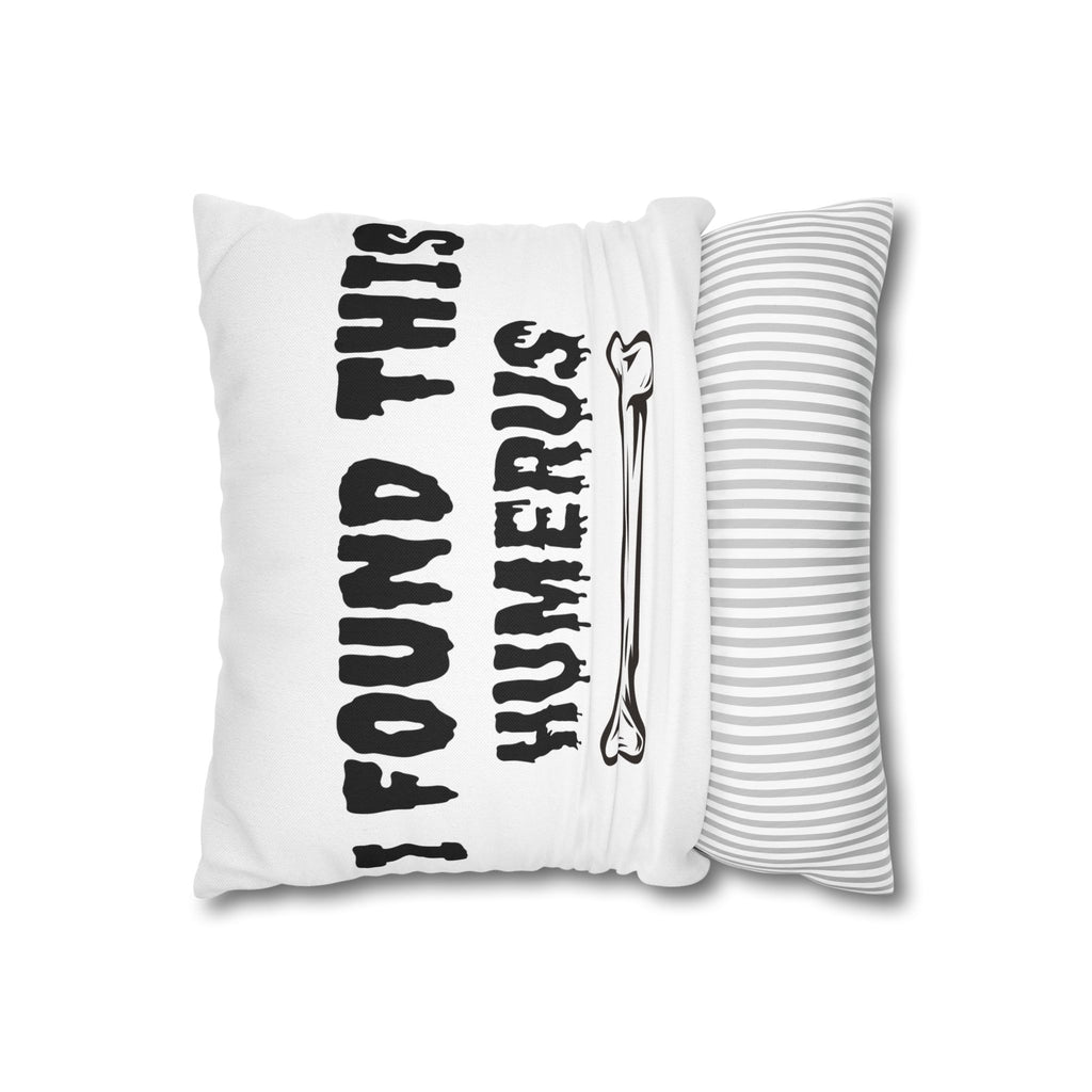 I Found This Humerus Pillowcase | Bone Pun Halloween Decor