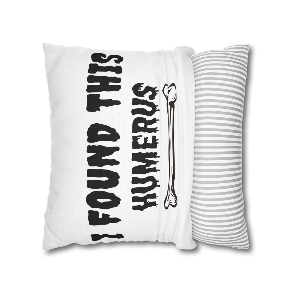 I Found This Humerus Pillowcase | Bone Pun Halloween Decor