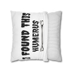 I Found This Humerus Pillowcase | Bone Pun Halloween Decor