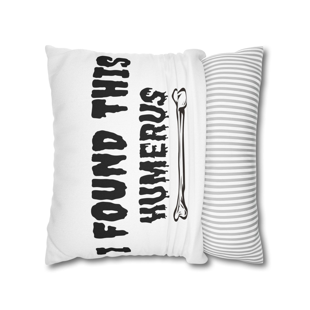 I Found This Humerus Pillowcase | Bone Pun Halloween Decor