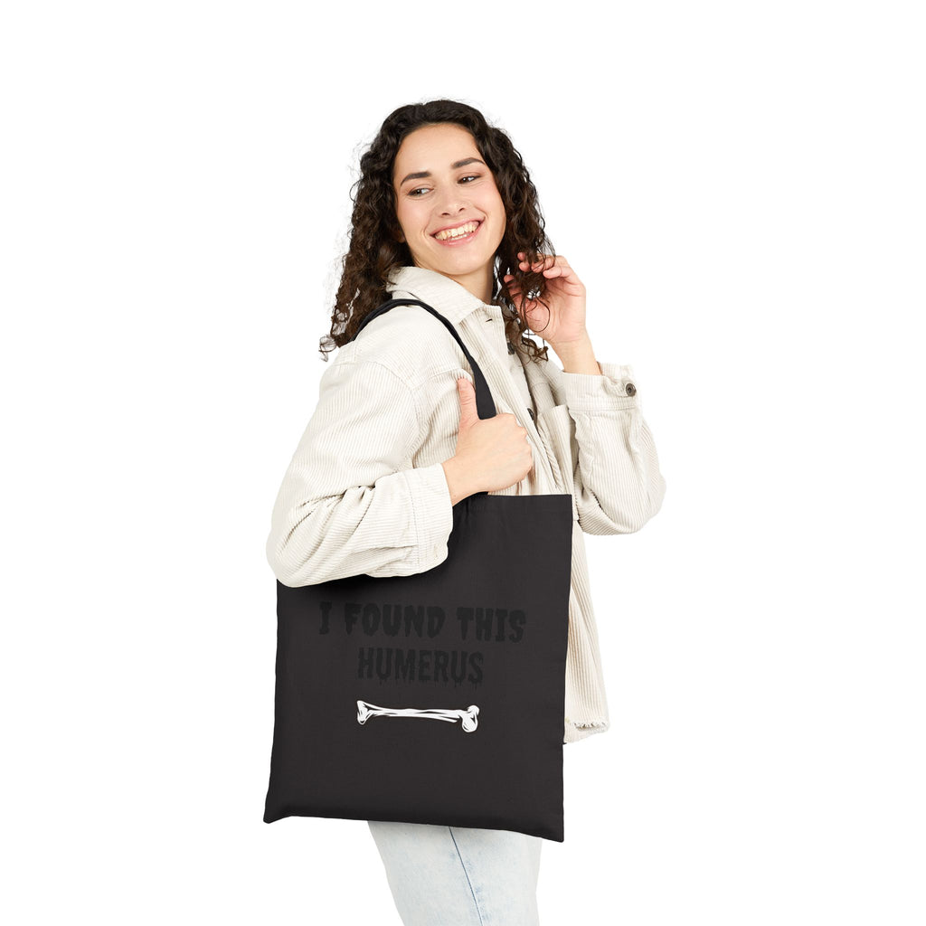 I Found This Humerus Tote Bag | Cotton Canvas Tote, Funny Anatomy Pun | Trick-or-Treat Bag