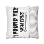 I Found This Humerus Pillowcase | Bone Pun Halloween Decor